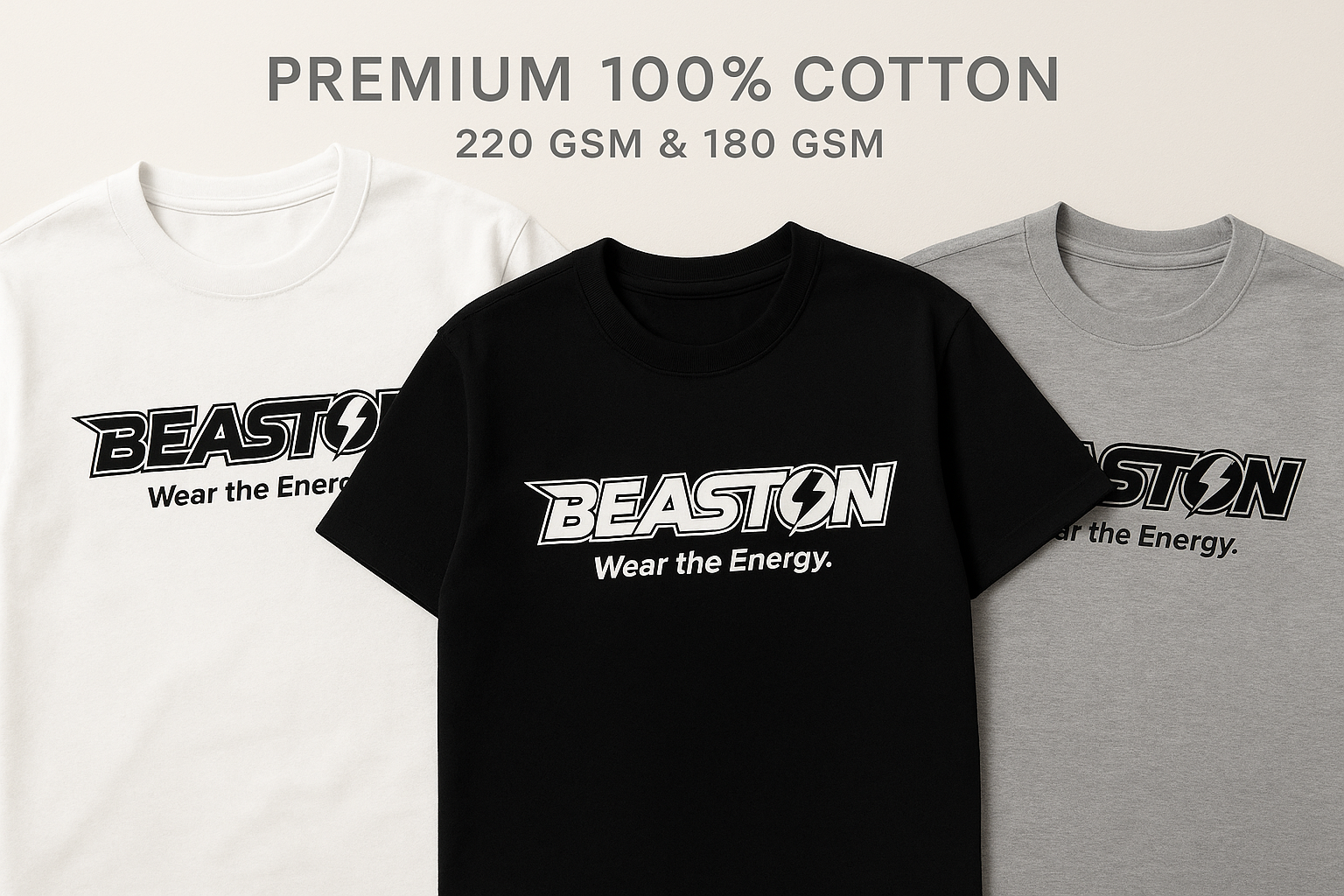 "BEASTON premium 100% cotton t-shirts collection banner featuring logo with tagline 'Wear the Energy', showcasing quality t-shirts in neutral colors with 220 GSM and 180 GSM fabric specifications"